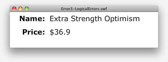 Even though we got this far without compiler or run-time error, something is wrong: we're missing a zero on the price.