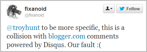 @troyhunt, чтобы быть более конкретным, это столкновение с комментариями http://blogger.com, основанными на Disqus.  Наша ошибка :(
