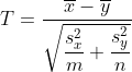 http://latex.codecogs.com/gif.latex?T%20=%20 {\ Overline {х}% 20-% 20 \ Overline {у}% 20 \% более чем на 20% 20 \ displaystyle \ SQRT {{ s_x ^ 2% 20 \% более чем 20 м}% 20% + 20 {s_y ^ 2% 20 \% над 20n}}}% 20