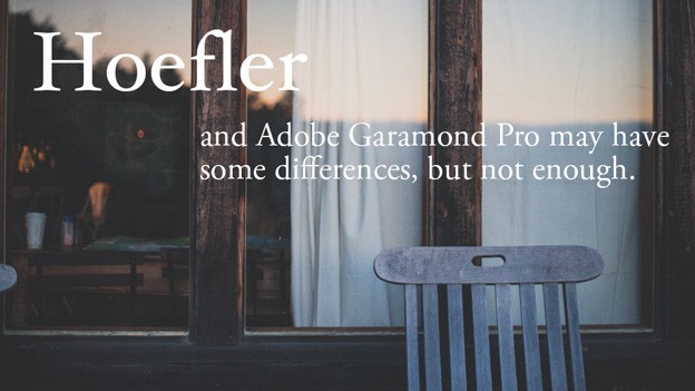 Hoefler & Garamod: конфликтующие шрифты