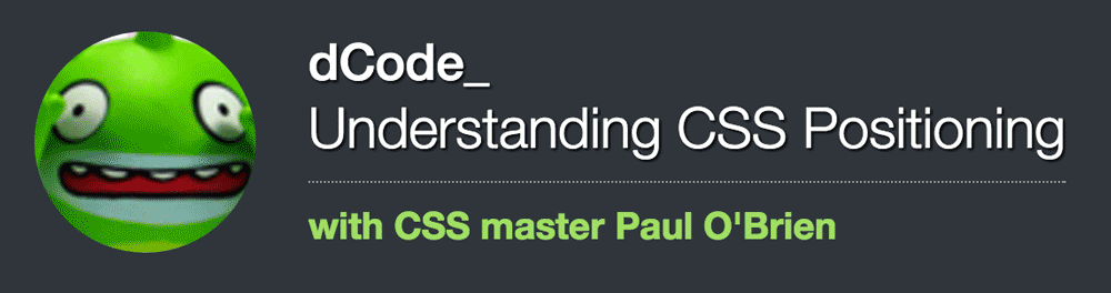 CSS позиционирование с Полом О'Брайеном